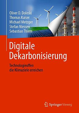 E-Book (pdf) Digitale Dekarbonisierung von Oliver D. Doleski, Thomas Kaiser, Michael Metzger