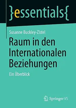 E-Book (pdf) Raum in den Internationalen Beziehungen von Susanne Buckley-Zistel