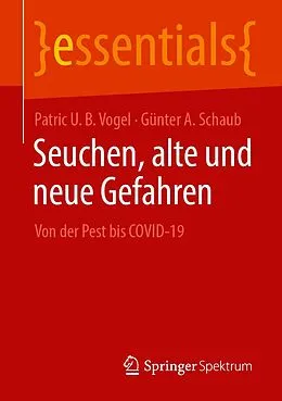 E-Book (pdf) Seuchen, alte und neue Gefahren von Patric U. B. Vogel, Günter A. Schaub