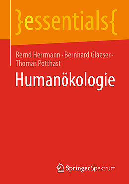 Kartonierter Einband Humanökologie von Bernd Herrmann, Bernhard Glaeser, Thomas Potthast