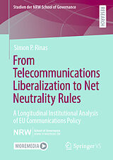 eBook (pdf) From Telecommunications Liberalization to Net Neutrality Rules de Simon P. Rinas