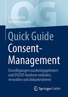 Kartonierter Einband Quick Guide Consent-Management von Lisa Gradow, Ramona Greiner