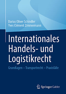 E-Book (pdf) Internationales Handels- und Logistikrecht von Darius Oliver Schindler, Yves Clément Zimmermann