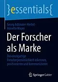 E-Book (pdf) Der Forscher als Marke von Georg Adlmaier-Herbst, Annette Mayer