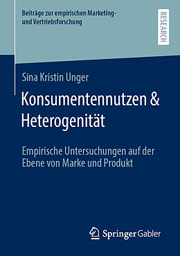 E-Book (pdf) Konsumentennutzen &amp; Heterogenität von Sina Kristin Unger
