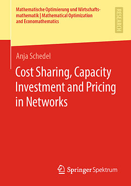 Couverture cartonnée Cost Sharing, Capacity Investment and Pricing in Networks de Anja Schedel