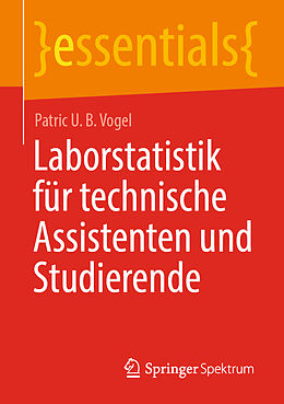 Kartonierter Einband Laborstatistik für technische Assistenten und Studierende von Patric U. B. Vogel