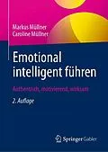 E-Book (pdf) Emotional intelligent führen von Markus Müllner, Caroline Müllner