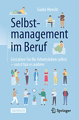 Kartonierter Einband (Kt) Selbstmanagement im Beruf von Guido Wenski