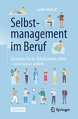 Kartonierter Einband Selbstmanagement im Beruf von Guido Wenski