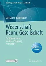 E-Book (pdf) Wissenschaft, Raum, Gesellschaft von Olaf Kühne, Karsten Berr