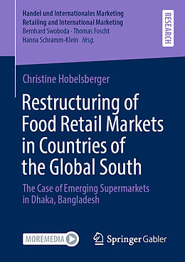 E-Book (pdf) Restructuring of Food Retail Markets in Countries of the Global South von Christine Hobelsberger