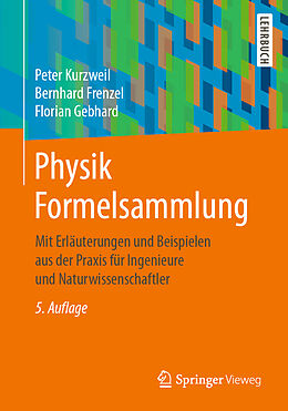 Kartonierter Einband Physik Formelsammlung von Peter Kurzweil, Bernhard Frenzel, Florian Gebhard