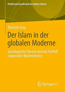 E-Book (pdf) Der Islam in der globalen Moderne von Dietrich Jung