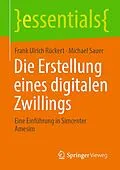 E-Book (pdf) Die Erstellung eines digitalen Zwillings von Frank Ulrich Rückert, Michael Sauer