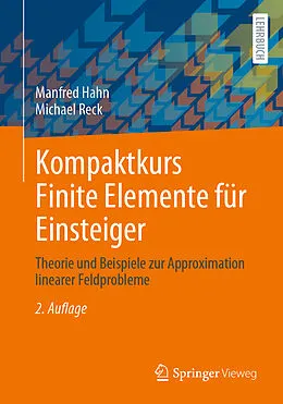 E-Book (pdf) Kompaktkurs Finite Elemente für Einsteiger von Manfred Hahn, Michael Reck
