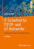 E-Book (pdf) IT-Sicherheit für TCP/IP- und IoT-Netzwerke von Steffen Wendzel