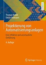 Kartonierter Einband Projektierung von Automatisierungsanlagen von Thomas Bindel, Dieter Hofmann