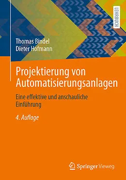E-Book (pdf) Projektierung von Automatisierungsanlagen von Thomas Bindel, Dieter Hofmann