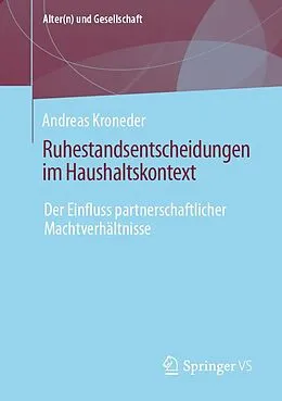 E-Book (pdf) Ruhestandsentscheidungen im Haushaltskontext von Andreas Kroneder