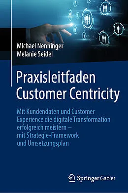 E-Book (pdf) Praxisleitfaden Customer Centricity von Michael Nenninger, Melanie Seidel
