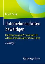 E-Book (pdf) Unternehmenskrisen bewältigen von Patrick Zwick