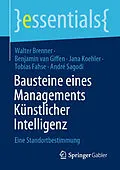 E-Book (pdf) Bausteine eines Managements Künstlicher Intelligenz von Walter Brenner, Benjamin van Giffen, Jana Koehler