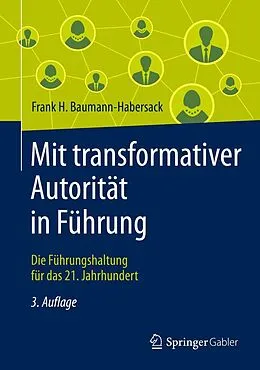 E-Book (pdf) Mit transformativer Autorität in Führung von Frank H. Baumann-Habersack