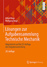 E-Book (pdf) Lösungen zur Aufgabensammlung Technische Mechanik von Alfred Böge, Wolfgang Böge