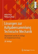 E-Book (pdf) Lösungen zur Aufgabensammlung Technische Mechanik von Alfred Böge, Wolfgang Böge