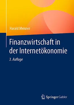 E-Book (pdf) Finanzwirtschaft in der Internetökonomie von Harald Meisner