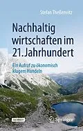 E-Book (pdf) Nachhaltig wirtschaften im 21. Jahrhundert von Stefan Theßenvitz