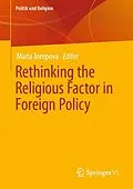 E-Book (pdf) Rethinking the Religious Factor in Foreign Policy von 