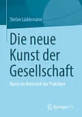 E-Book (pdf) Die neue Kunst der Gesellschaft von Stefan Lüddemann