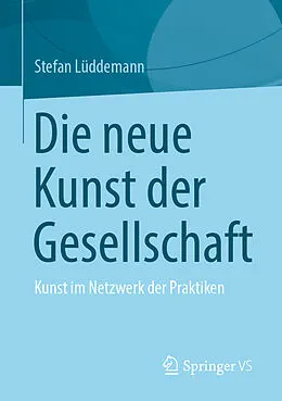 E-Book (pdf) Die neue Kunst der Gesellschaft von Stefan Lüddemann