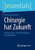 E-Book (pdf) Chirurgie hat Zukunft von Wolfgang Hellmann
