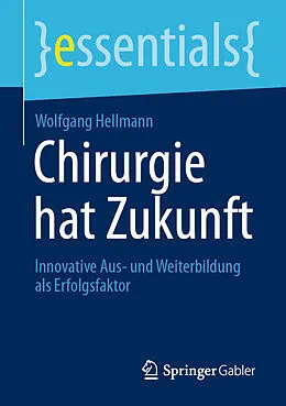 E-Book (pdf) Chirurgie hat Zukunft von Wolfgang Hellmann