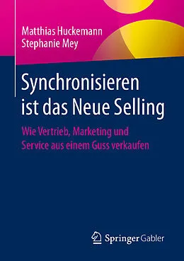 E-Book (pdf) Synchronisieren ist das Neue Selling von Matthias Huckemann, Stephanie Mey