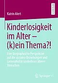 E-Book (pdf) Kinderlosigkeit im Alter  (k)ein Thema?! von Katrin Alert