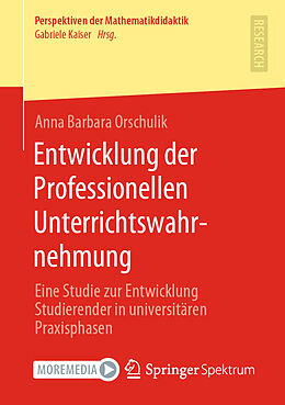 Kartonierter Einband Entwicklung der Professionellen Unterrichtswahrnehmung von Anna Barbara Orschulik