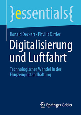Kartonierter Einband Digitalisierung und Luftfahrt von Ronald Deckert, Phyllis Dirrler