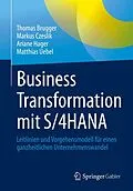 E-Book (pdf) Business Transformation mit S/4HANA von Thomas Brugger, Markus Czeslik, Ariane Hager
