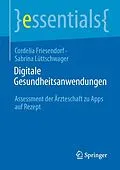 E-Book (pdf) Digitale Gesundheitsanwendungen von Cordelia Friesendorf, Sabrina Lüttschwager