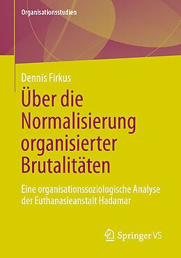 E-Book (pdf) Über die Normalisierung organisierter Brutalitäten von Dennis Firkus