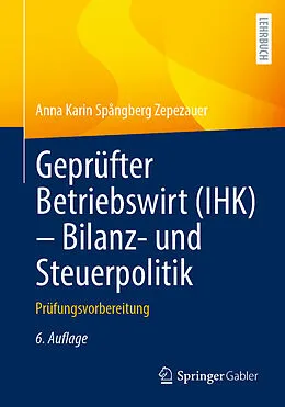 E-Book (pdf) Geprüfter Betriebswirt (IHK) - Bilanz- und Steuerpolitik von Anna Karin Spångberg Zepezauer
