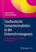 E-Book (pdf) Stochastische Szenariosimulation in der Unternehmenspraxis von Frank Romeike, Manfred Stallinger