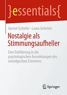 E-Book (pdf) Nostalgie als Stimmungsaufheller von Gernot Schiefer, Laura Gehrlein