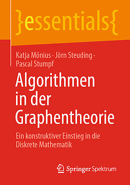 Kartonierter Einband Algorithmen in der Graphentheorie von Katja Mönius, Jörn Steuding, Pascal Stumpf