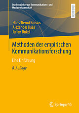 Kartonierter Einband Methoden der empirischen Kommunikationsforschung von Hans-Bernd Brosius, Alexander Haas, Julian Unkel