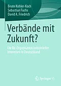 E-Book (pdf) Verbände mit Zukunft? von Beate Kohler-Koch, Sebastian Fuchs, David A. Friedrich